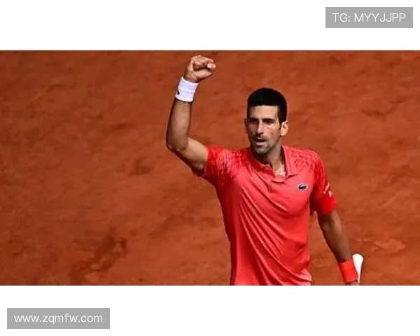 德约科维奇夺冠之路再创佳绩 法网公开赛决赛精彩回顾 德约科维奇夺冠之路再创佳绩 法网公开赛决赛精彩回顾