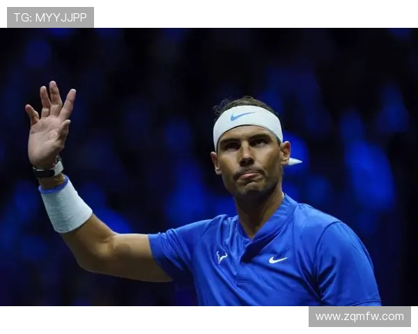 网球巨星纳达尔宣布退役计划 全球粉丝纷纷送上祝福与感慨